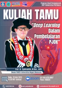 Program Studi Penjaskesrek FKIP Universitas Pattimura Mempersembahkan: KULIAH TAMU